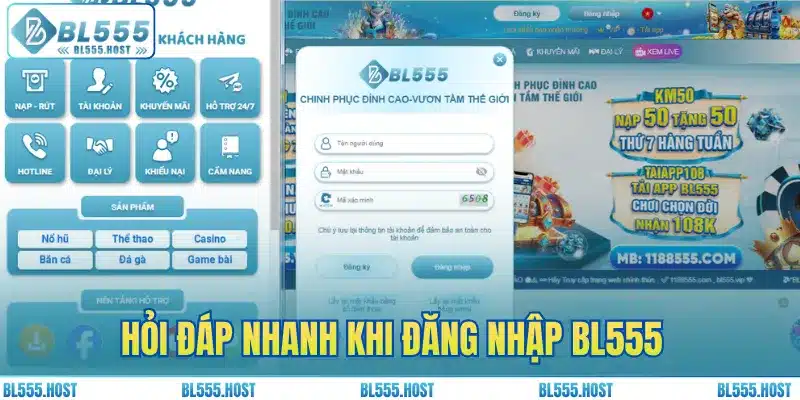 Hỏi đáp nhanh khi đăng nhập BL555