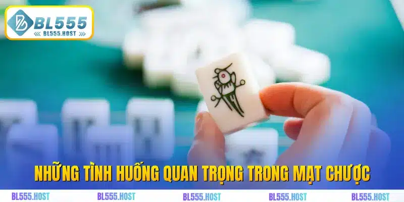 Những tình huống quan trọng trong mạt chược